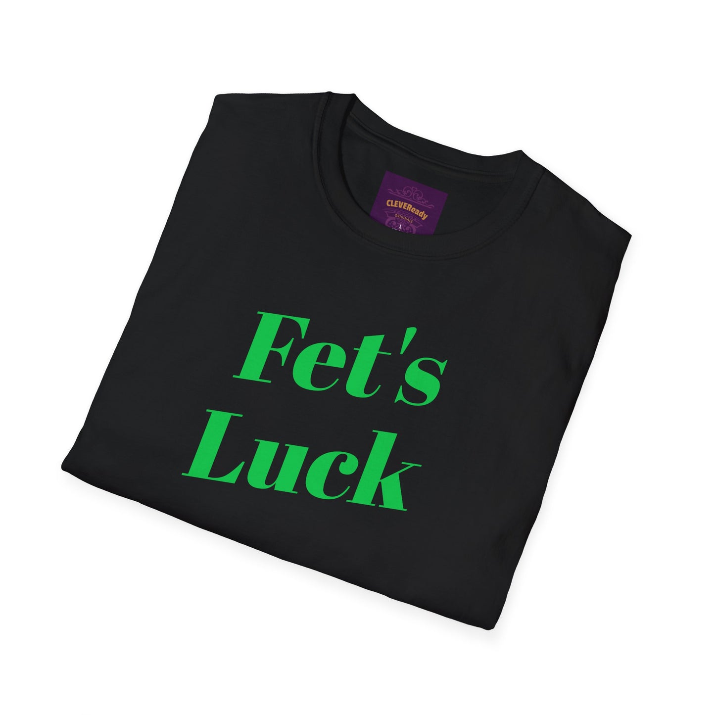 Fet's Luck - Unisex Softstyle T-Shirt