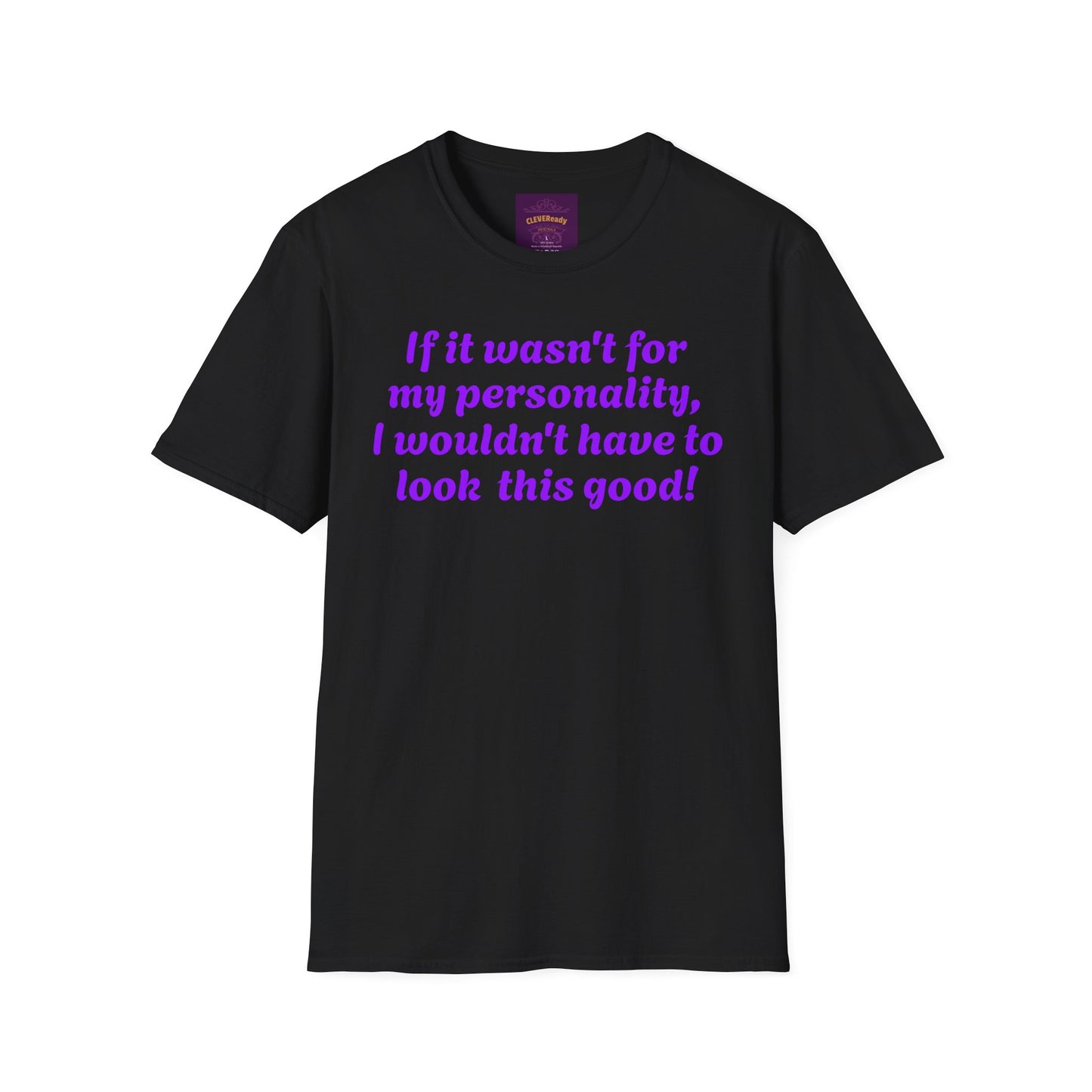 Look This Good - Unisex Softstyle T-Shirt
