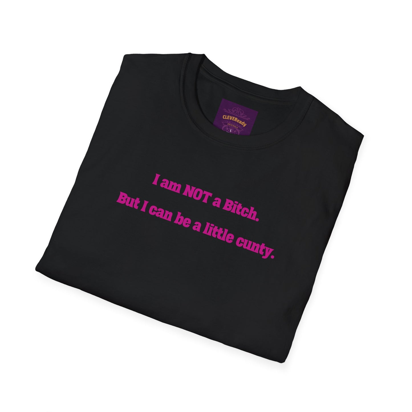 Not a Bitch - Unisex Softstyle T-Shirt