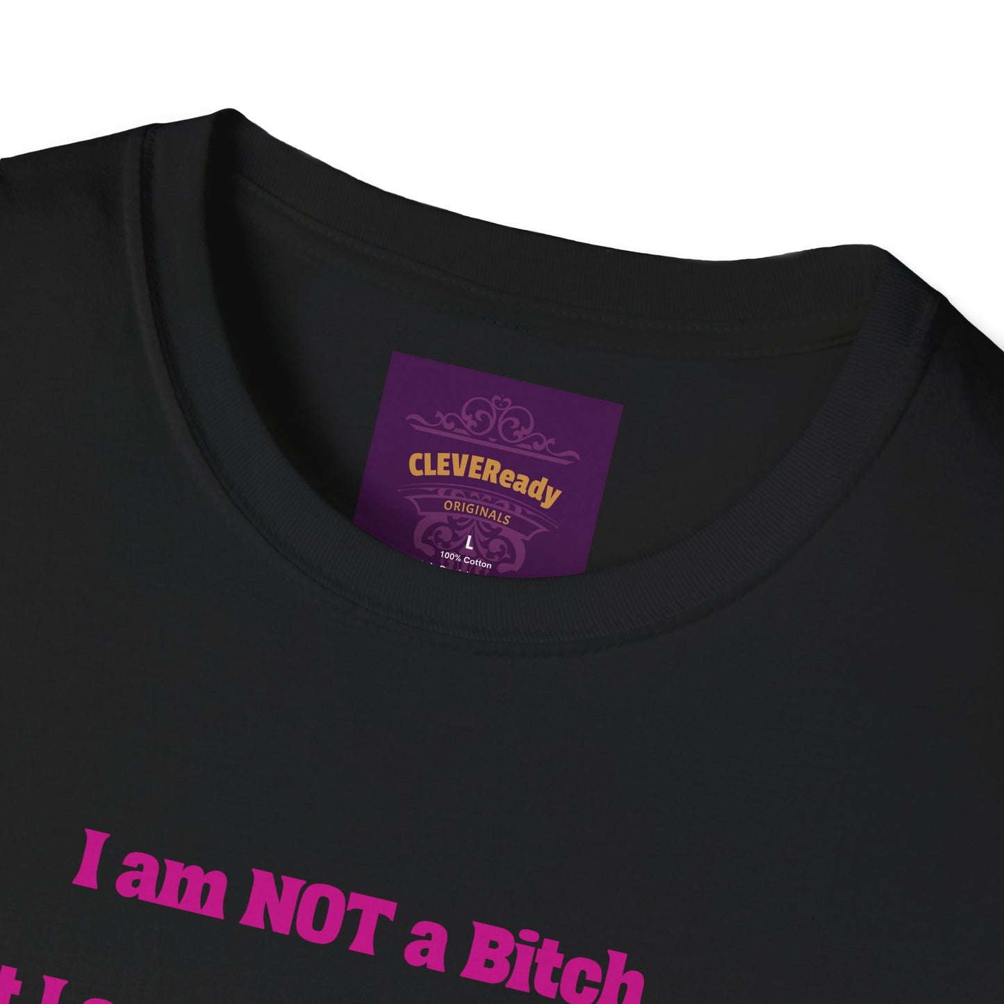 Not a Bitch - Unisex Softstyle T-Shirt