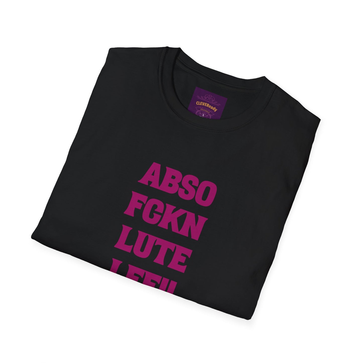 Absolutely - Unisex Softstyle T-Shirt