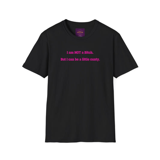 Not a Bitch - Unisex Softstyle T-Shirt