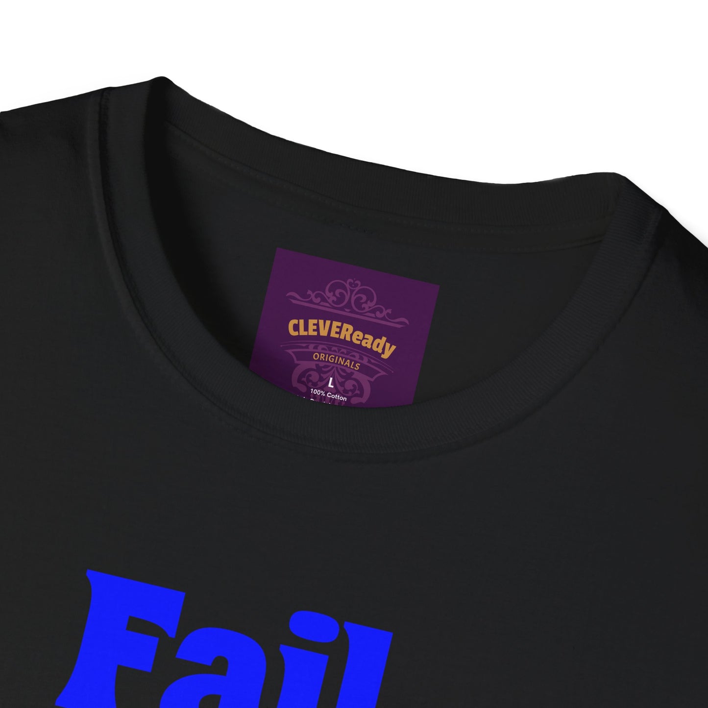 Fail Fight Fly - Unisex Softstyle T-Shirt