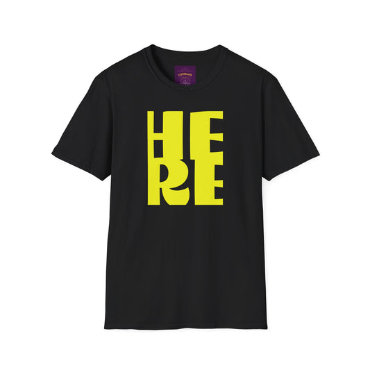 HERE - Unisex Softstyle T-Shirt