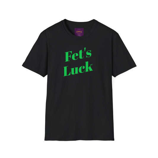 Fet's Luck - Unisex Softstyle T-Shirt