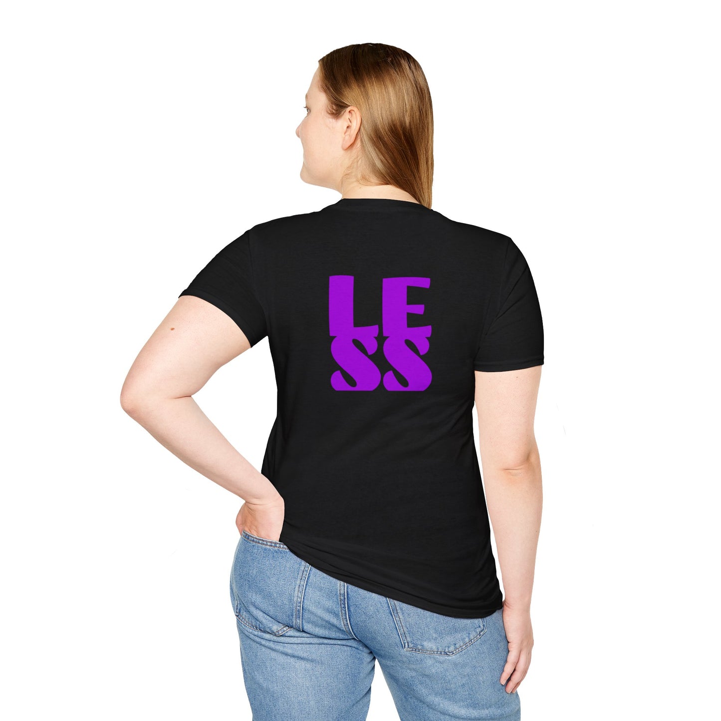 MORE LESS - Front/Back Unisex Softstyle T-Shirt
