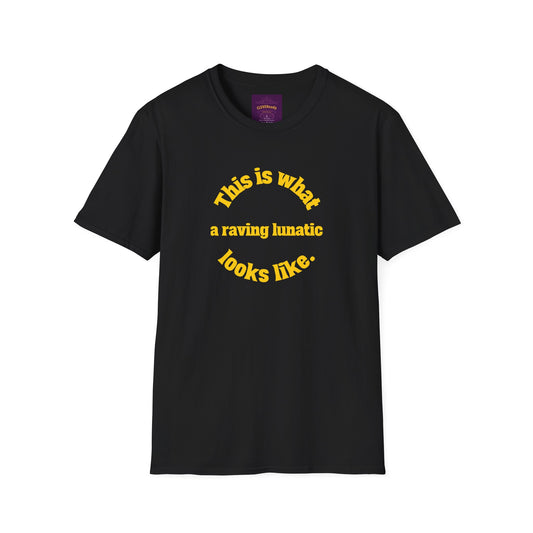 Raving Lunatic - Unisex Softstyle T-Shirt