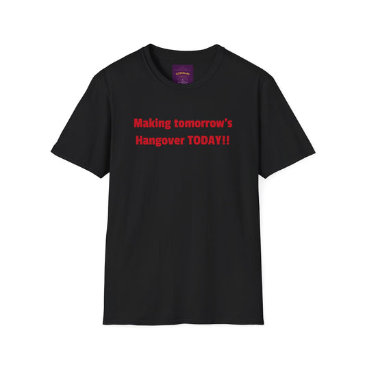 Tomorrow's Hangover - Unisex Softstyle T-Shirt