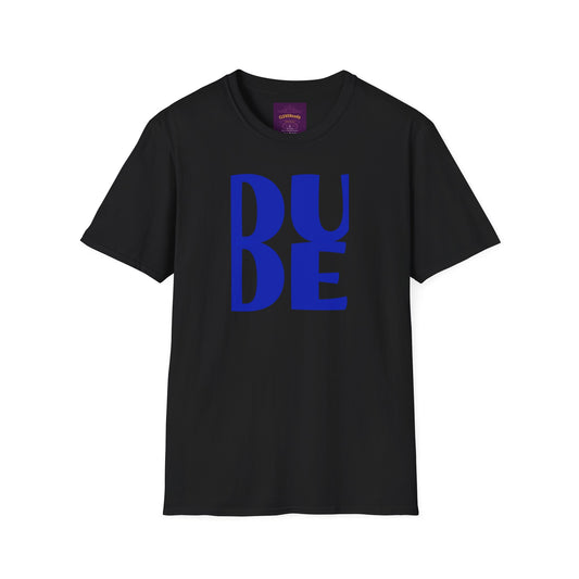 DUDE - Unisex Softstyle T-Shirt