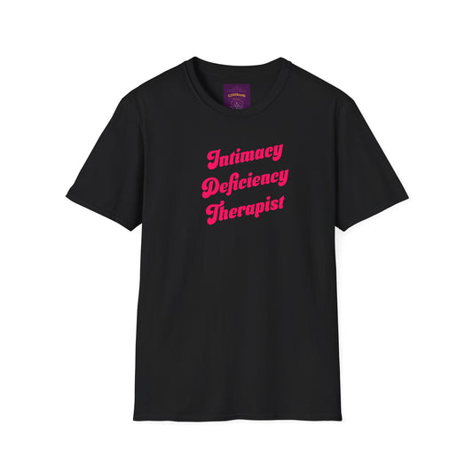 Intimacy Deficiency Therapist - Unisex Softstyle T-Shirt