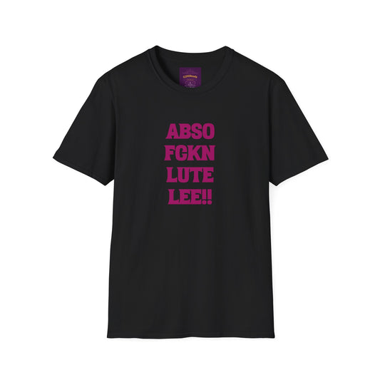 Absolutely - Unisex Softstyle T-Shirt
