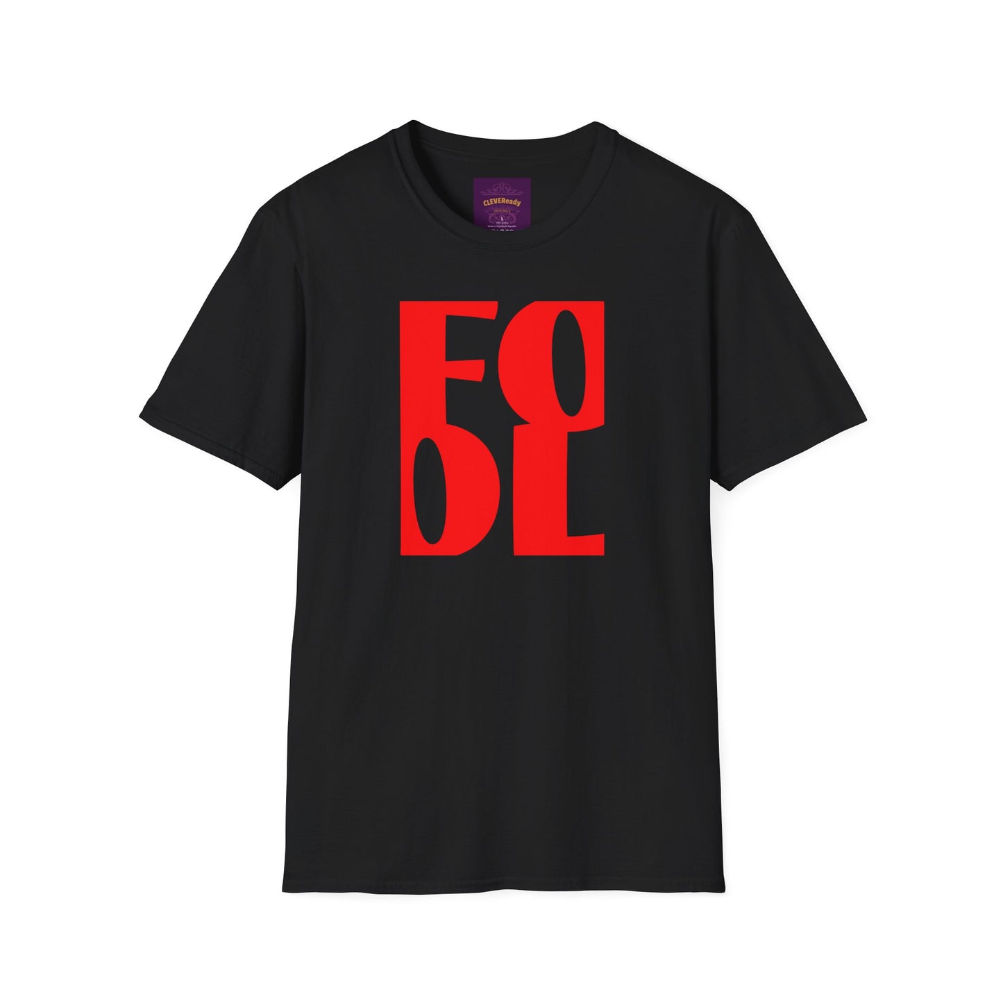 FOOL - Unisex Softstyle T-Shirt