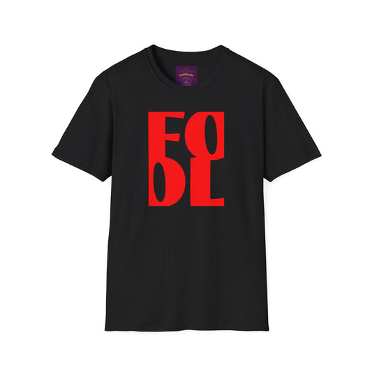 FOOL - Unisex Softstyle T-Shirt